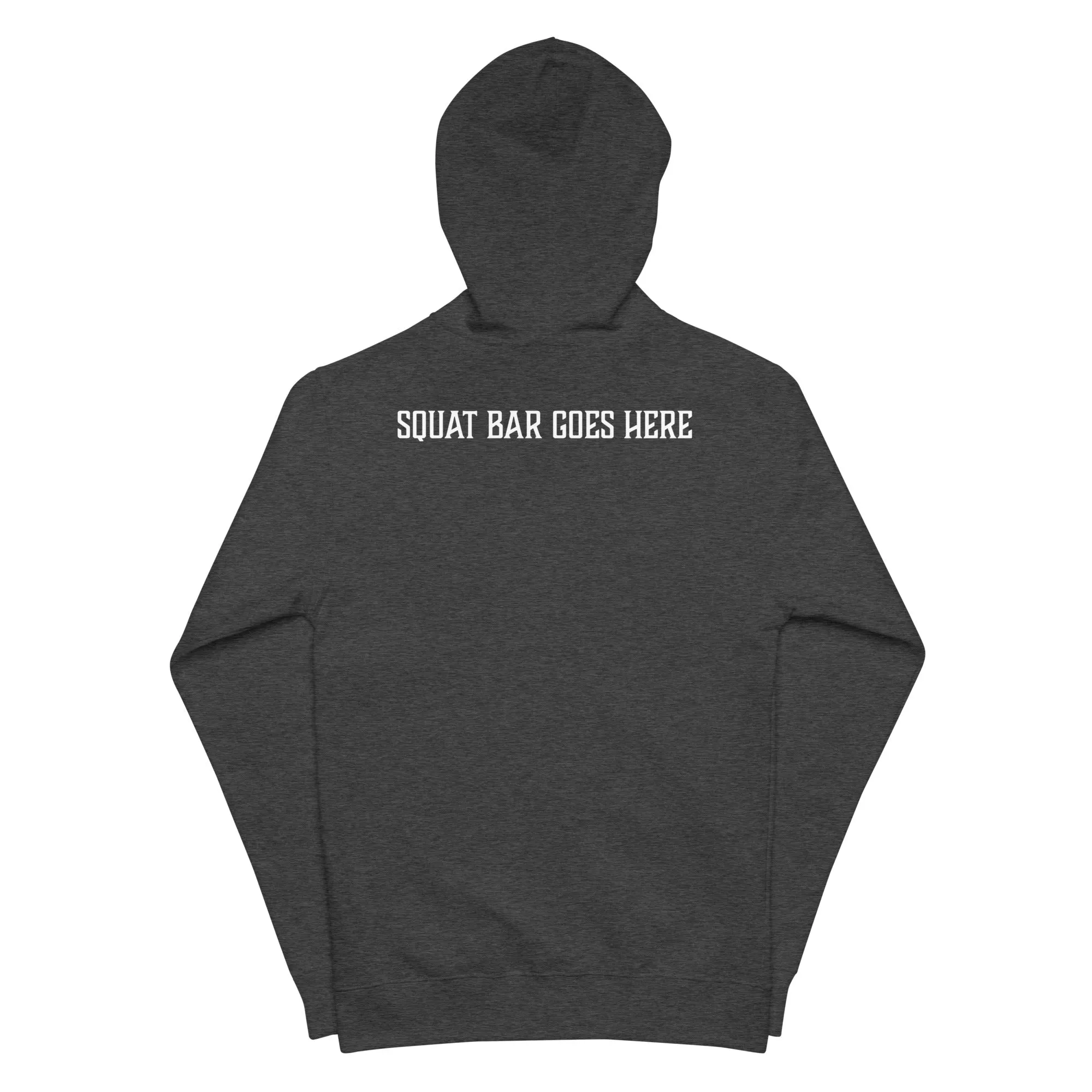 "Squat Bar Goes Here" Zip-Up Hoodie